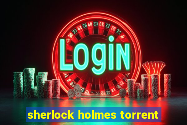 sherlock holmes torrent